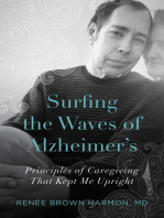Surfing the Waves of Alzheimer's: Principles of Caregiving That Kept Me Upright