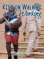 Keep on Walking And Working