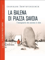 La balena di piazza Savoia. L’immaginario che avevamo in dote