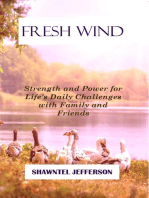 Fresh Wind: Strength and Power for Life's Daily Challenges with Family and Friends: Fresh Wind, #2