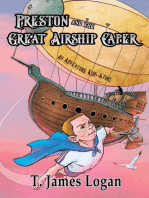 Preston and the Great Airship Caper: Adventure Kids, #6