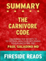 The Carnivore Code: Unlocking the Secrets to Optimal Health by Returning to Our Ancestral Diet by Paul Saladino MD: Summary by Fireside Reads