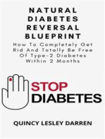 Natural Diabetes Reversal Blueprint: How To Completely Get Rid And Totally Be Free Of Type-2 Diabetes Within 2 Months