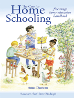 The Case for Home Schooling: Free Range Home Education Handbook