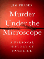 Murder Under the Microscope: A Personal History of Homicide