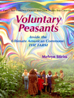 Voluntary Peasants/Life Inside the Ultimate American Commune: THE FARM, Part 1: San Francisco Genesis and Great Hippie Bus Caravan