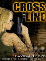 Cross The Line Book 1: "A Green-Eyed Burn": Cross The Line, #1