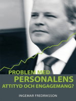 Problem med personalens attityd och engagemang?