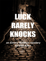 Luck Rarely Knocks