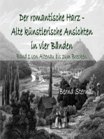Der romantische Harz - Alte künstlerische Ansichten in vier Bänden: Band 1 von Altenau bis zum Brocken