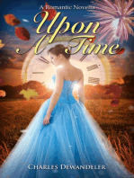 Upon A Time - A Romantic Novella by Charles Dewandeler