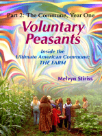 Voluntary Peasants/Life Inside the Ultimate American Commune: THE FARM, Part 2: The Commune/Year One: 1971-'72