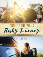 Time of the Virus and Risky Journey: Two Novellas