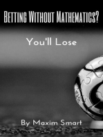 Betting Without Mathematics? You'll Lose!