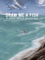 Draw Me a Fish: A story about tomorrow