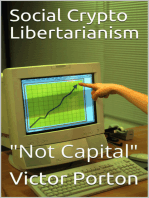 Social Crypto Libertarianism (“Not Capital”)
