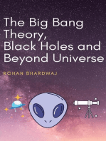 The Big Bang Theory, Black Holes and Beyond Universe