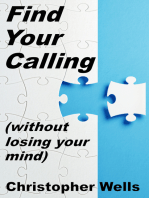 Find Your Calling without Losing Your Mind
