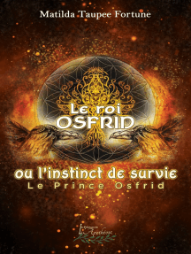 Lisez Le Roi Osfrid Ou L Instinct De Survie Tome 1 De Matilda Taupee Fortune En Ligne Livres