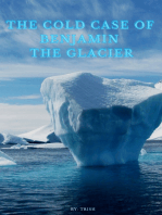 The Cold Case of Benjamin the Glacier