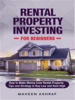 Rental Property Investing for Beginners:  How to make money from Rental Property; Tips and Strategy to Buy Low and Rent High 