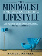 The Minimalist And Decluttering Lifestyle: Use Minimalism to Declutter Your Home, Mindset, Digital Presence, And Families Life Today For Living a More Fulfilling Minimalistic Lifestyle With Less Worry!