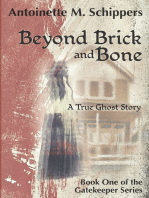 Beyond Brick and Bone: A True Ghost Story