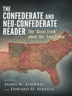 The Confederate and Neo-Confederate Reader: The Great Truth about the Lost Cause