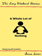 A Whole Lot of Nothing: The Long Weekend Review, #7