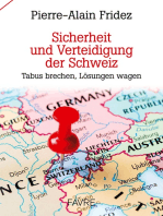 Sicherheit und Verteidigung der Schweiz: Tabus brechen, Lösungen wagen