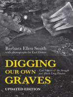 Digging Our Own Graves