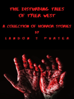 The Disturbing Tales of Tyler West