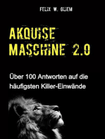 (Kalt)Akquise Maschine 2.0: Über 100 Antworten auf die häufigsten Killer-Einwände