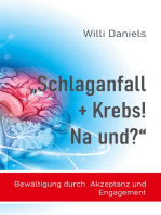 "Schlaganfall + Krebs! Na und?": Bewältigung durch Akzeptanz und Engagement