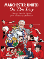 Manchester United On This Day: History, Facts &amp; Figures from Every Day of the Year