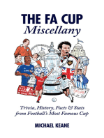 The FA Cup Miscellany: Trivia, History, Facts &amp; Stats from Football's Most Famous Cup