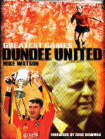 Greatest Games Dundee United: The Tangerines' Fifty Finest Matches