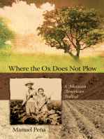 Where the Ox Does Not Plow: A Mexican American Ballad