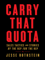 Carry That Quota: Sales Tactics and Stories By the Rep For the Rep