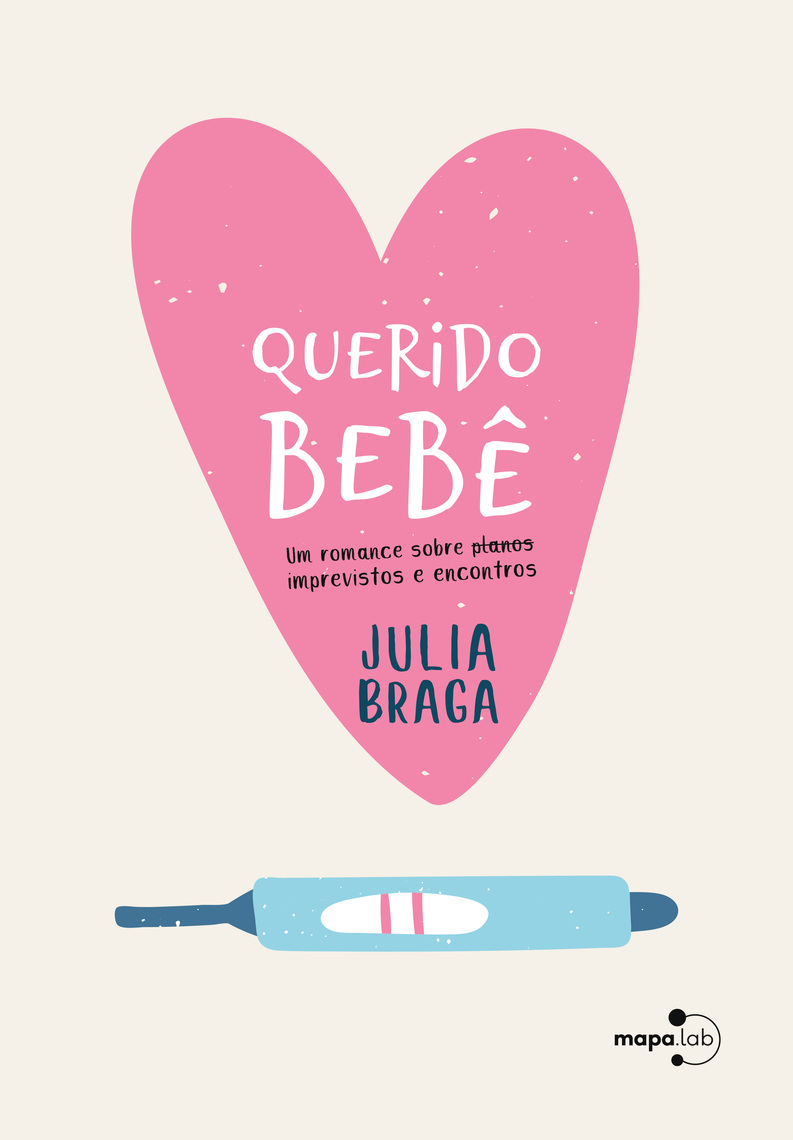 Querido bebê por Julia Braga (Ebook) Leia gratuitamente por 30 dias