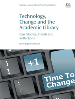 Technology, Change and the Academic Library: Case Studies, Trends and Reflections