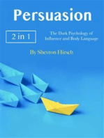 Persuasion: The Dark Psychology of Influence and Body Language