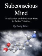 Subconscious Mind: Visualization and the Seven Keys to Better Thinking