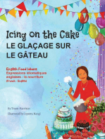 Icing on the Cake - English Food Idioms (French-English): Language Lizard Bilingual Idioms Series