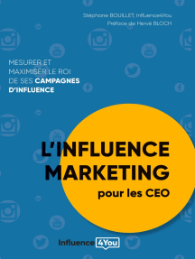 L'influence Marketing pour les CEO: Mesurer et maximiser le ROI de ses campagnes d'influence
