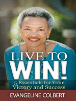 Live to Win! 5 Essentials for Your Victory and Success