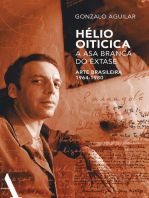 Hélio Oiticica: a asa branca do êxtase: Arte brasileira de 1964-1980