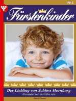 Fürstenkinder 5 – Adelsroman: Der Liebling von Schloss Hornburg