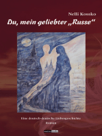 Du, mein geliebter "Russe": Eine deutsch-deutsche Liebesgeschichte