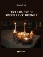 Luci e ombre di sussurranti bisbigli